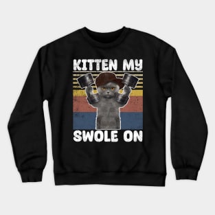 Kitten My Swole On Crewneck Sweatshirt